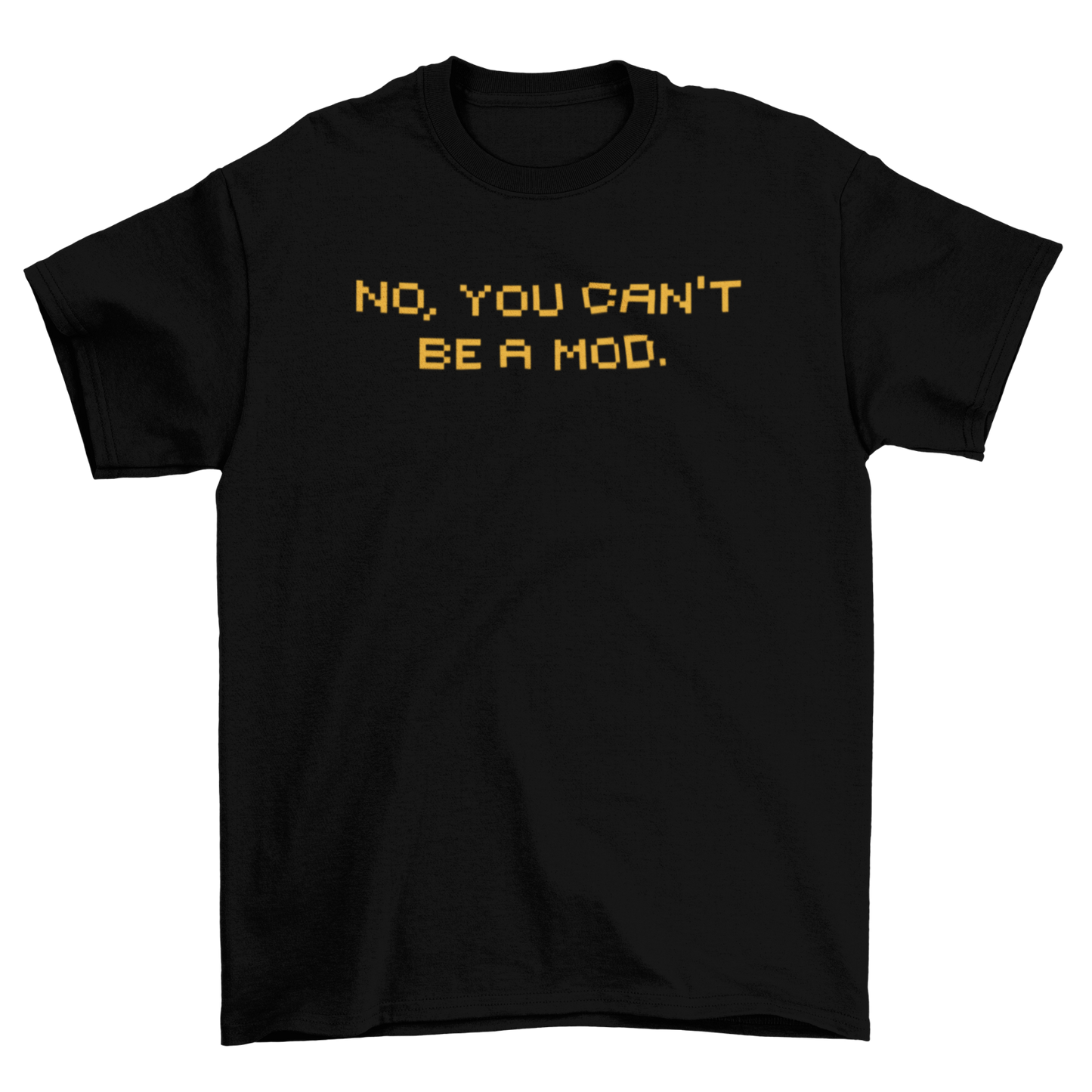 
                  
                    Not A Mod - T-Shirt
                  
                